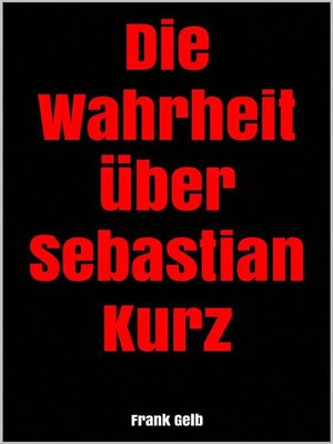 cover image of Die Wahrheit über Sebastian Kurz